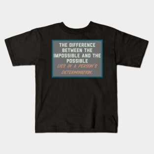 Determination Kids T-Shirt